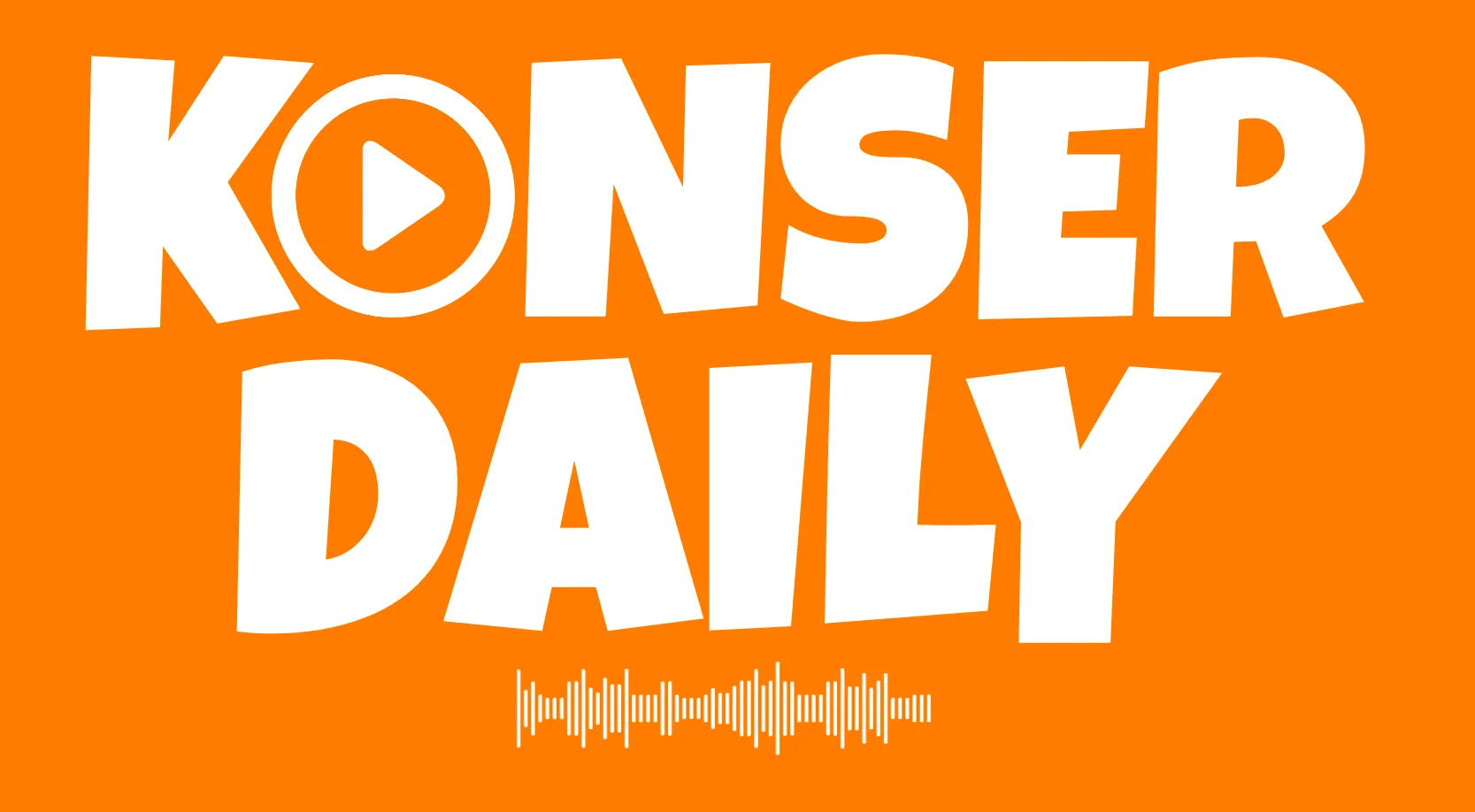 KONSER DAILY